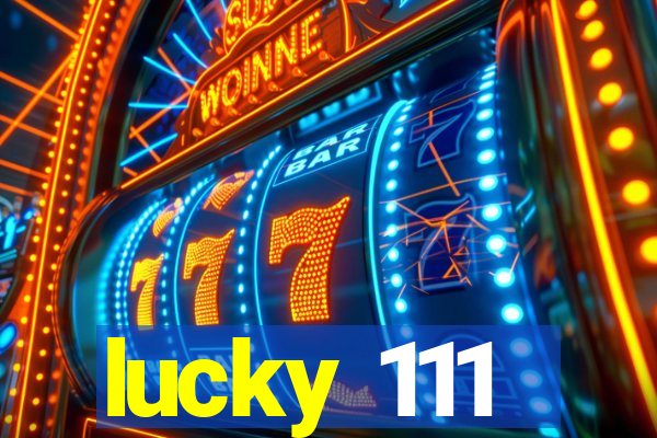 lucky 111